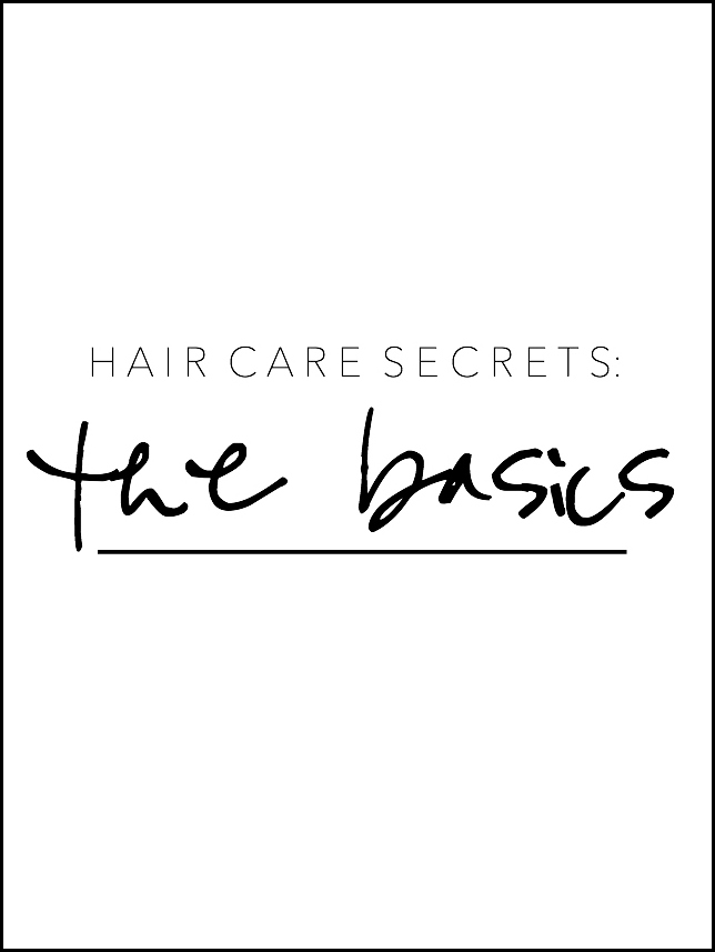 hair care secrets: the basics