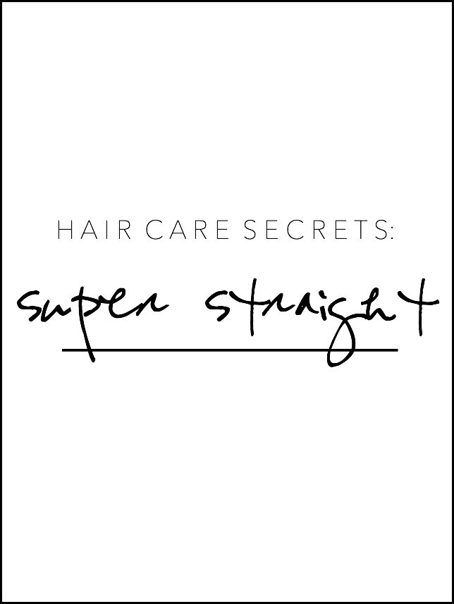 hair care secrets: super straight hair