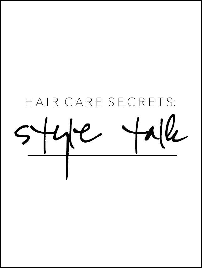 Hair Care Secrets: Style Talk