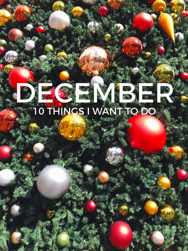 10 things i want to do in december | holiday activity ideas via Finding Beautiful Truth