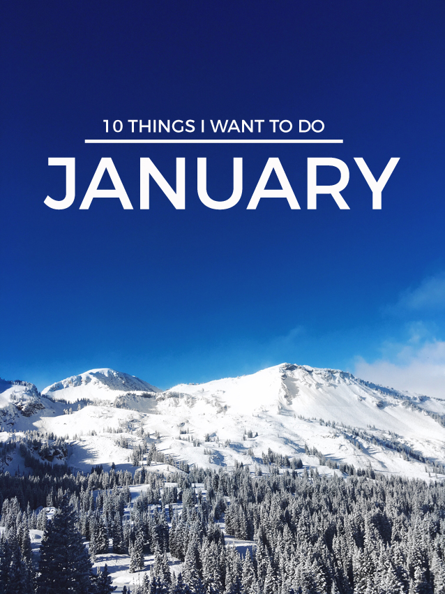 10 things I want to do in january | Finding Beautiful Truth