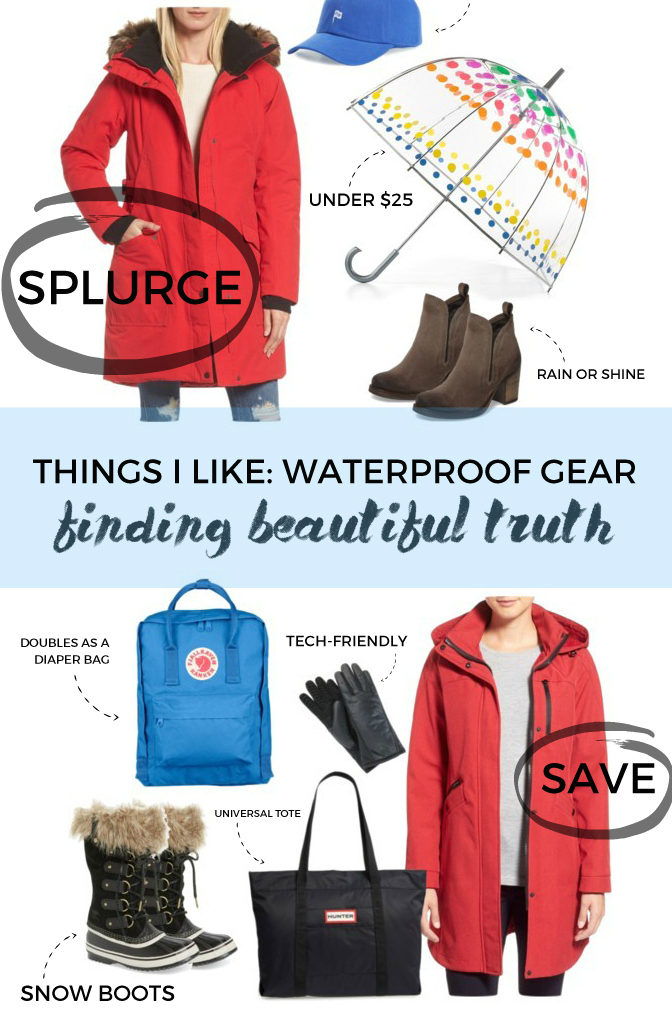 things i like: waterproof gear for rain or snow | Finding Beautiful Truth