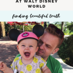 toddler tips for Disney World | Finding Beautiful Truth