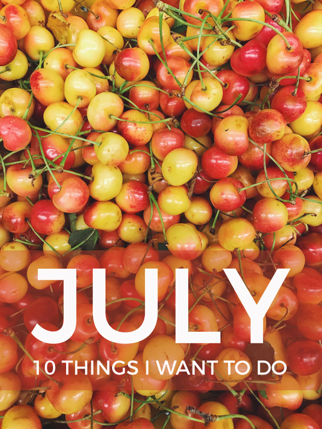 What’s on My July To-Do List?