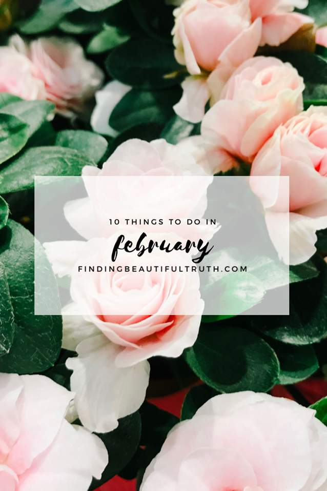 february to-do list | via Finding Beautiful Truth