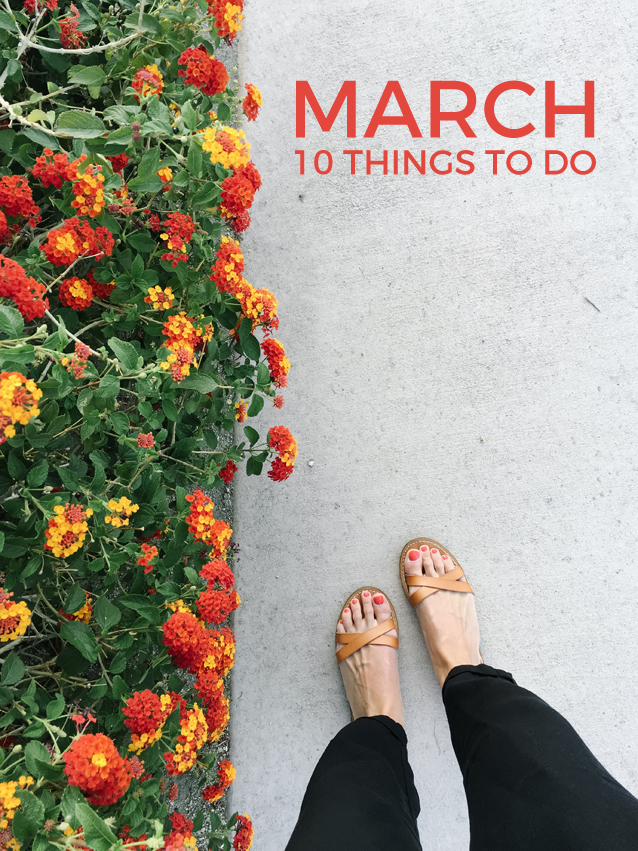 10 things to add to your March to-do list | Finding Beautiful Truth