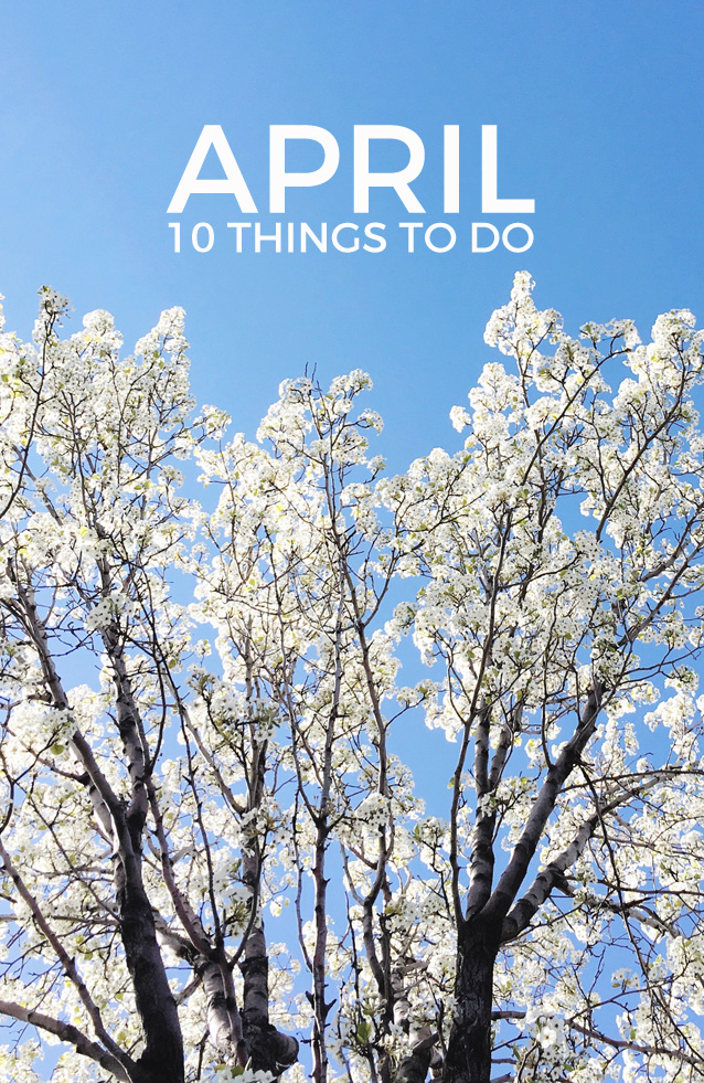 10 things to add to your april to-do list | Finding Beautiful Truth