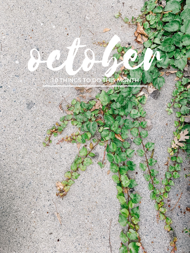 october 2019 to-do list | 10 things to do this month via Finding Beautiful Truth