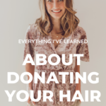 everything I've learned about donating hair | Finding Beautiful Truth