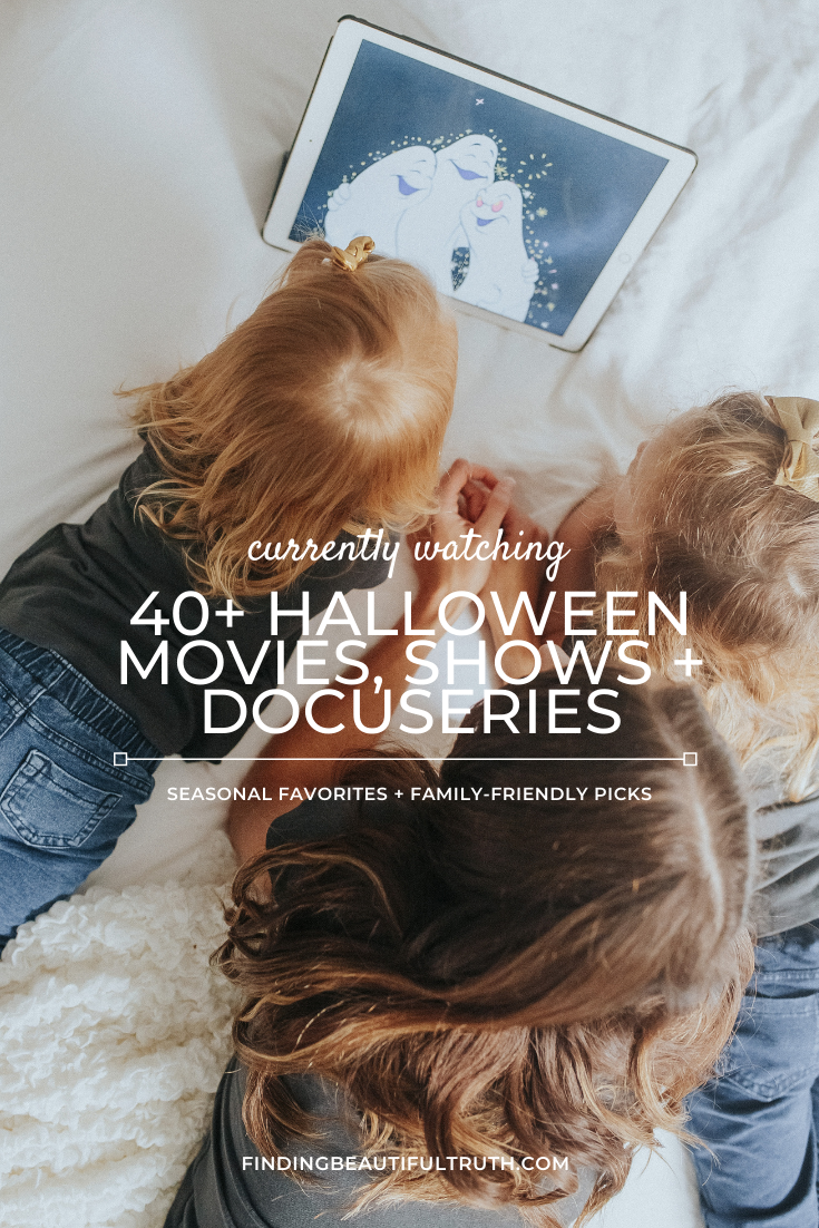 halloween movies, tv shows + docuseries to stream | Finding Beautiful Truth