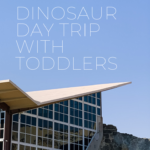 day trip to dinosaur national park with toddlers | Finding Beautiful Truth