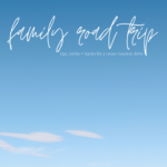 family road trip hacks | Finding Beautiful Truth