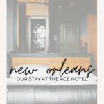 Ace Hotel New Orleans | Finding Beautiful Truth