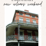 Unexpected Reasons to Visit New Orleans | Finding Beautiful Truth