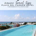 Mexico Travel Tips | Finding Beautiful Truth